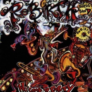 Rebirth Brass Band - We Come To Party i gruppen CD / Elektroniskt hos Bengans Skivbutik AB (544777)