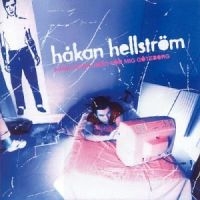 HÅKAN HELLSTRÖM - KÄNN INGEN SORG FÖR MIG GÖTEBO i gruppen Korr_grupp /  hos Bengans Skivbutik AB (544779)