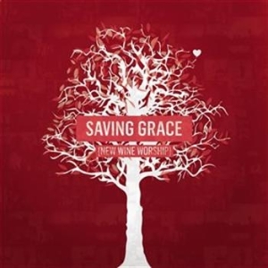 Various Artists - Saving Grace - New Wine Worship i gruppen CD hos Bengans Skivbutik AB (544827)