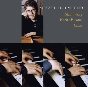 Holmlund Mikael - Stravinsky Bach Busoni Liszt i gruppen CD hos Bengans Skivbutik AB (545234)