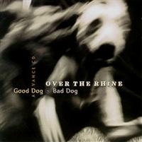 Over The Rhine - Good Dog Bad Dog i gruppen CD hos Bengans Skivbutik AB (546748)