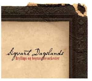 Dagsland Sigvart - Sigvart Dagslands Bryllups Og Begra i gruppen CD hos Bengans Skivbutik AB (547158)