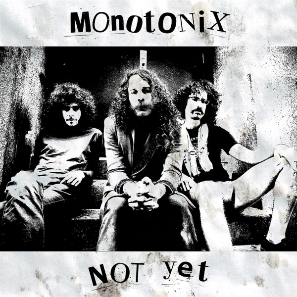 Monotonix - Not Yet i gruppen CD / Toppselgere hos Bengans Skivbutik AB (547645)