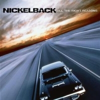 NICKELBACK - ALL THE RIGHT REASONS i gruppen Labels /  hos Bengans Skivbutik AB (548072)