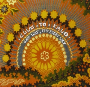 Clue To Kalo - One Way Its Every Way i gruppen CD / Pop-Rock hos Bengans Skivbutik AB (548515)