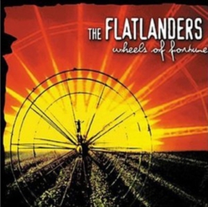 Flatlanders - Wheels Of Fortune i gruppen CD hos Bengans Skivbutik AB (548719)