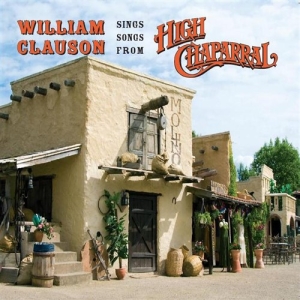 Clauson William - Sings Songs From High Chaparral i gruppen CD hos Bengans Skivbutik AB (548775)