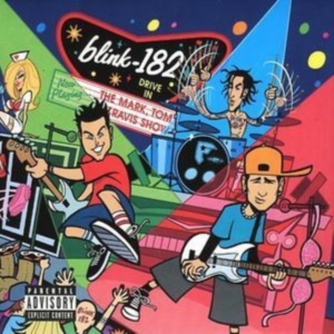 Blink-182 - Live - Mark Tom & Travis Show i gruppen CD / Pop-Rock hos Bengans Skivbutik AB (549272)