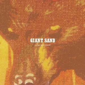Giant Sand - Purge & Slouch (25Th Anniversary Ed i gruppen CD / Pop-Rock hos Bengans Skivbutik AB (549483)