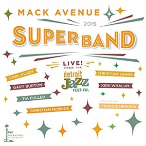 Mack Avenue Superband - Live From The Detroit Jazz Festival i gruppen CD / Jazz hos Bengans Skivbutik AB (5503147)