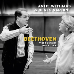 Weithaas Antje & Varjon Denes - Beethoven, Violin Sonatas Nos 3, 7 & 8 i gruppen CD hos Bengans Skivbutik AB (5505865)