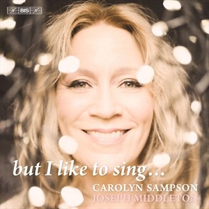 Carolyn Sampson Joseph Middleton - But I Like To Sing... i gruppen Musikk / SACD / Klassisk hos Bengans Skivbutik AB (5506131)