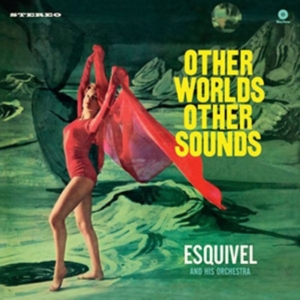 Esquivel And His Orchestra - Other Worlds, Other Sounds i gruppen VINYL / Pop-Rock hos Bengans Skivbutik AB (5506253)