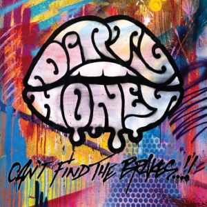 Dirty Honey - Can't Find The Brakes i gruppen CD / Pop-Rock hos Bengans Skivbutik AB (5506397)