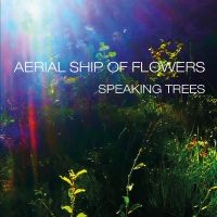 Aerial Ship Of Flowers - Speaking Trees i gruppen Labels / Bengans Distribusjon hos Bengans Skivbutik AB (5506548)