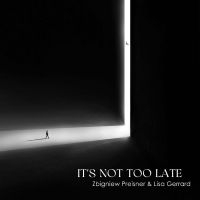 Zbigniew Preisner & Lisa Gerrard - It's Not Too Late (Lp) i gruppen VINYL hos Bengans Skivbutik AB (5506797)