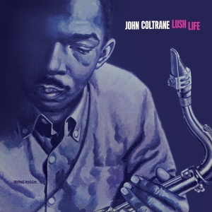 John Coltrane - Lush Life i gruppen VINYL hos Bengans Skivbutik AB (5506947)