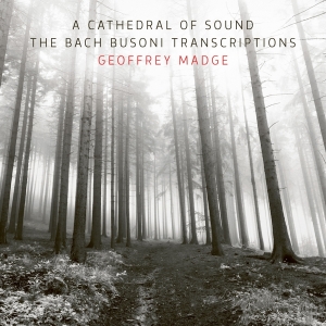 Geoffrey Madge - Bach Busoni Transcriptions - A Cathedral Of Sound i gruppen CD / Klassisk hos Bengans Skivbutik AB (5506950)