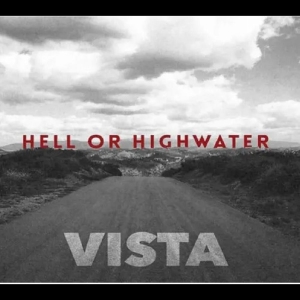 Hell Or Highwater - Vista i gruppen CD hos Bengans Skivbutik AB (5507295)