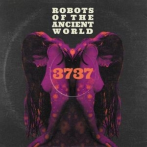 Robots Of The Ancient World - 3737 i gruppen CD / Metal hos Bengans Skivbutik AB (5507345)
