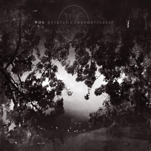 Woe - Quietly, Undramatically i gruppen CD / Metal hos Bengans Skivbutik AB (5507370)