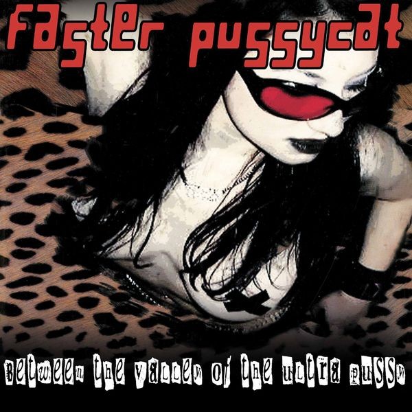 Faster Pussycat - Between The Valley Of The Ultra Pus i gruppen VINYL / Pop-Rock hos Bengans Skivbutik AB (5507450)