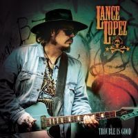Lopez Lance - Trouble Is Good i gruppen VINYL hos Bengans Skivbutik AB (5507519)