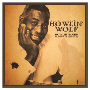 Howlin? Wolf - Howlin? Blues: Selected A & B Sides i gruppen Annet /  hos Bengans Skivbutik AB (5507874)