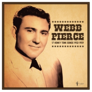 Webb Pierce - 17 Honky Tonk Songs i gruppen Annet / hos Bengans Skivbutik AB (5507886)