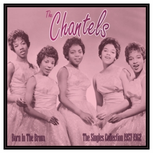 The Chantels - Born In The Bronx - The Singles 195 i gruppen Annet /  hos Bengans Skivbutik AB (5507890)
