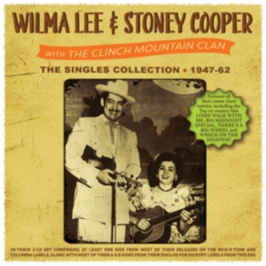 Wilma Lee & Stoney Cooper - The Singles Collection 1947-62 i gruppen Annet /  hos Bengans Skivbutik AB (5507953)