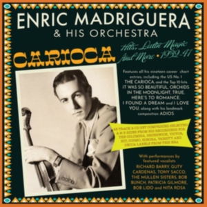 Enric Madriguera & His Orchestra - Carioca - Hits, Latin Magic And Mor i gruppen Annet /  hos Bengans Skivbutik AB (5507956)