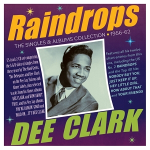 Dee Clark - Raindrops - The Singles & Albums Co i gruppen Annet / hos Bengans Skivbutik AB (5507962)