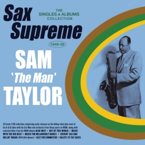 Sam 'The Man' Taylor - Sax Supreme - The Singles & Albums i gruppen Annet / hos Bengans Skivbutik AB (5507983)