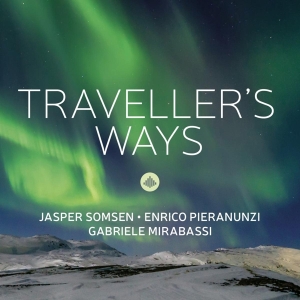 Jasper Somsen & Enrico Pieranunzi & Gabriele Mirabassi - Traveller's Ways i gruppen CD hos Bengans Skivbutik AB (5508224)