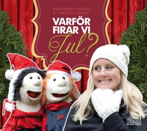 Alexandra Hyllerud & Marcus Nielsen - Varför Firar Vi Jul? i gruppen VI TIPSER / Julemusikk på Vinyl & CD hos Bengans Skivbutik AB (5508252)