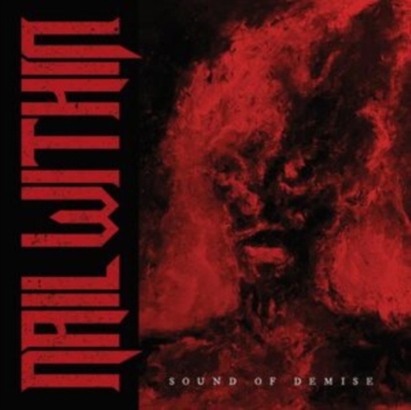 Nail Within - Sound Of Demise (Vinyl Lp) i gruppen VINYL / Toppselgere hos Bengans Skivbutik AB (5508497)