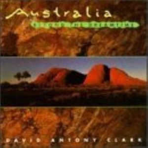Clark David Anthony - Australia Beyond The Dreamtime i gruppen CD hos Bengans Skivbutik AB (5508543)