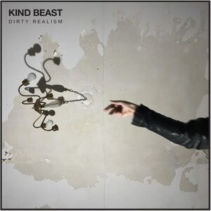 Kind Beast - Dirty Realism i gruppen VINYL / Metal hos Bengans Skivbutik AB (5508564)