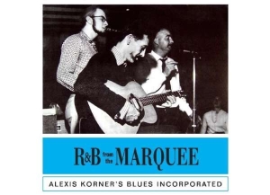 Alexis Korner's Blues Incorp - R & B From The Marquee i gruppen Labels /  hos Bengans Skivbutik AB (5508817)
