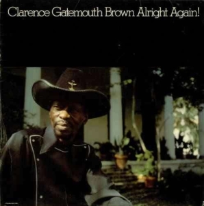 Clarence Gatemouth Brown - Alright Again! i gruppen Labels /  hos Bengans Skivbutik AB (5508819)