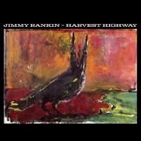 Rankin Jimmy - Harvest Highway i gruppen CD / World Music hos Bengans Skivbutik AB (5509122)