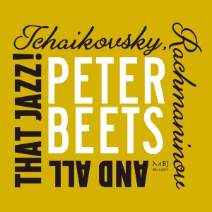Peter Beets - Tchaikovsky, Rachmaninov And All That Jazz! i gruppen CD hos Bengans Skivbutik AB (5509273)