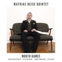 Heise Mathias Quintet - Mouth Games i gruppen CD hos Bengans Skivbutik AB (5509295)