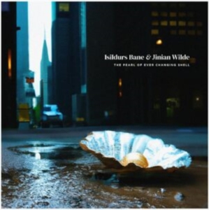 Isildurs Bane & Jinian Wilde - The Pearl Of Ever Changing Shell i gruppen CD hos Bengans Skivbutik AB (5509310)