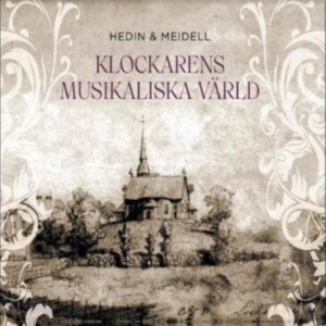 Hedin & Meidell - Klockarens Musikaliska Värld i gruppen CD hos Bengans Skivbutik AB (5509409)