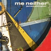 James Elkington - Me Neither i gruppen CD hos Bengans Skivbutik AB (5509710)
