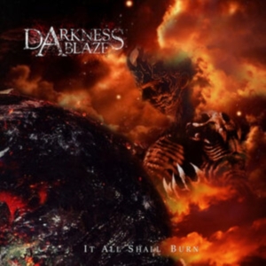 Darkness Ablaze - It All Shall Burn i gruppen CD hos Bengans Skivbutik AB (5509954)
