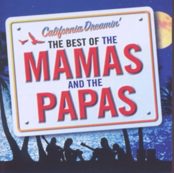The Mamas And The Papas - California Dreamin - Best Of i gruppen CD / Toppselgere hos Bengans Skivbutik AB (5510013)