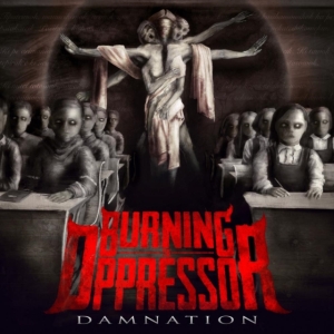 Burning The Oppressor - Damnation i gruppen CD / Metal hos Bengans Skivbutik AB (5510604)